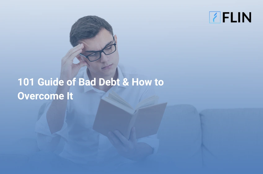 101 Guide of Bad Debt & How to Overcome It