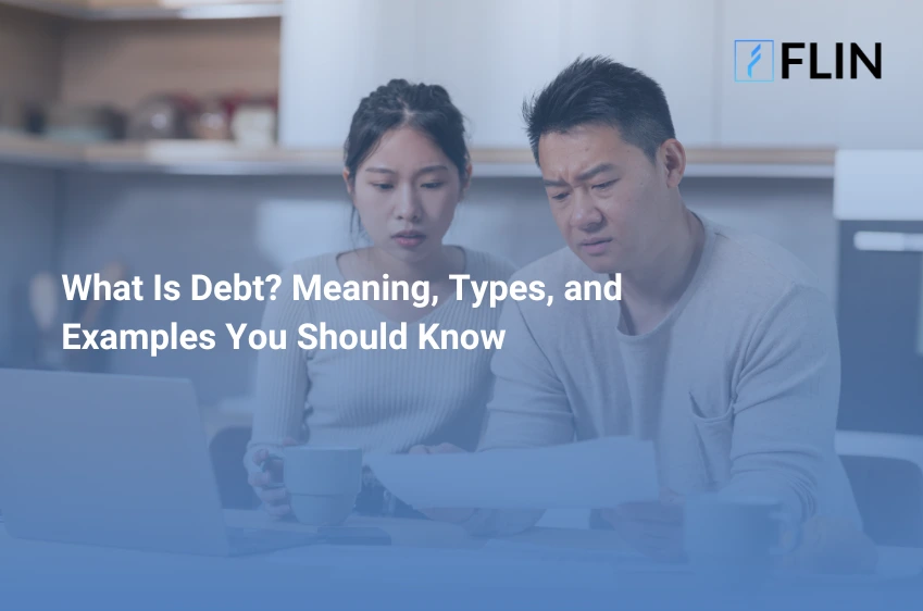 What Is Debt Meaning, Types, and Examples You Should Know