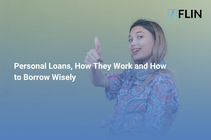 Personal Loans, How They Work and How to Borrow Wisely