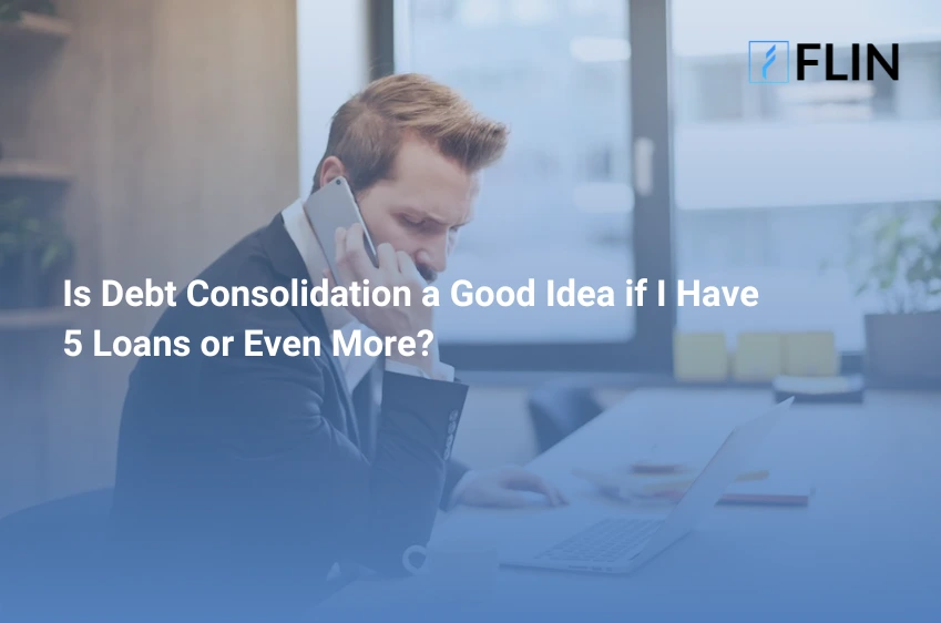 Is Debt Consolidation a Good Idea if I Have 5 Loans or Even More