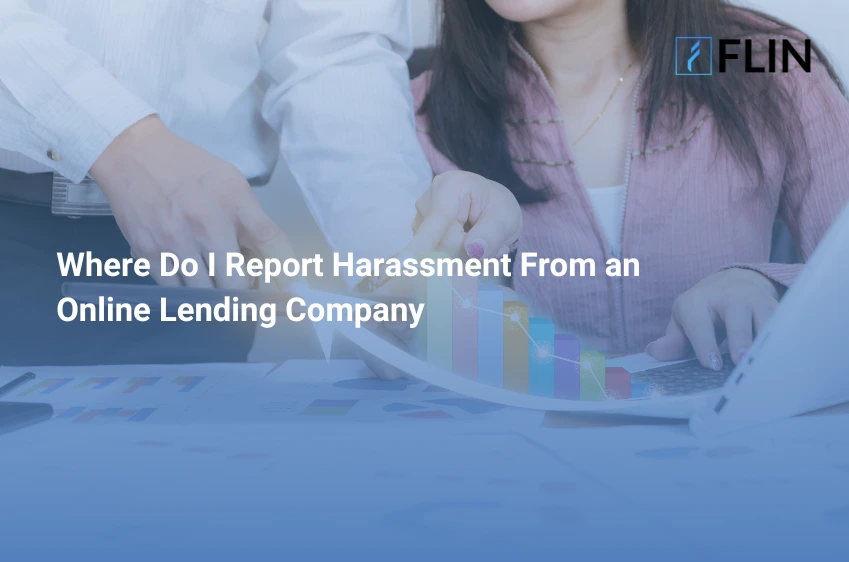 Where Do I Report Harassment From an Online Lending Company