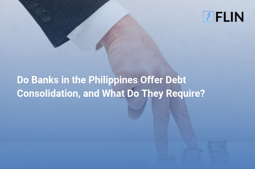 Do Banks in the Philippines Offer Debt Consolidation, and What Do They Require